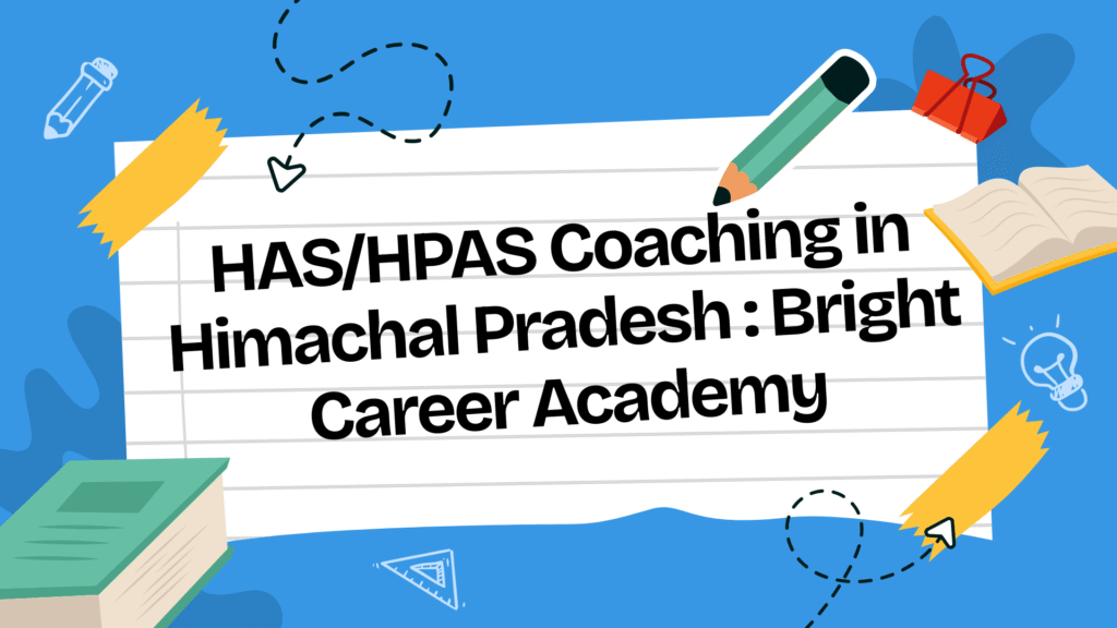 HAS/HPAS Coaching in Himachal Pradesh