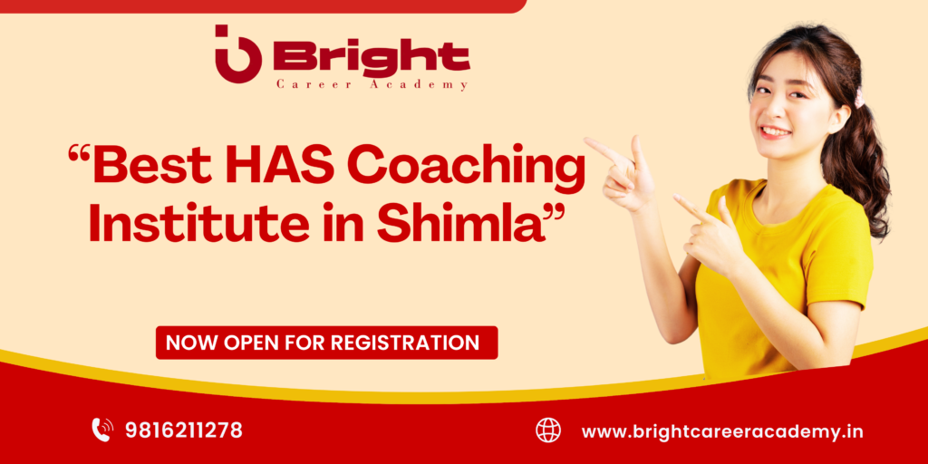 Best HAS coaching institute in Shimla - Bright Career Academy Shimla